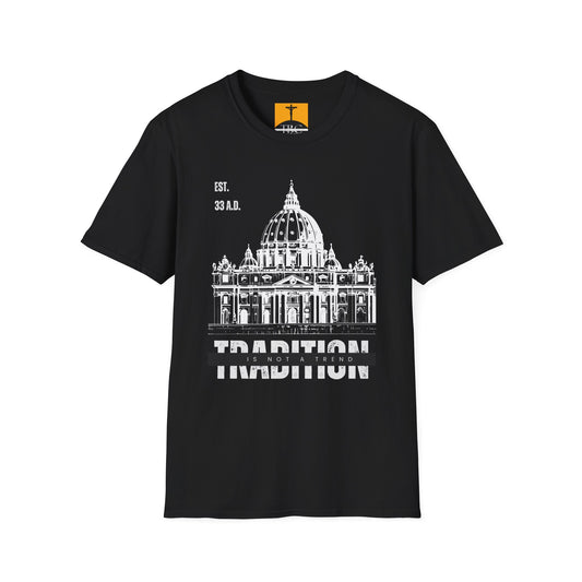 Tradition is not a Trend t-shirt